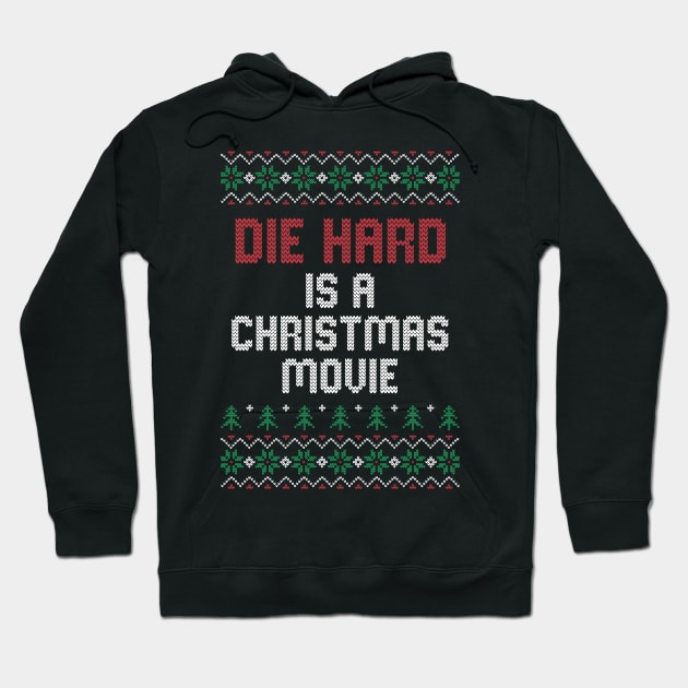 Die Hard IS a Christmas movie Hoodie by gnotorious